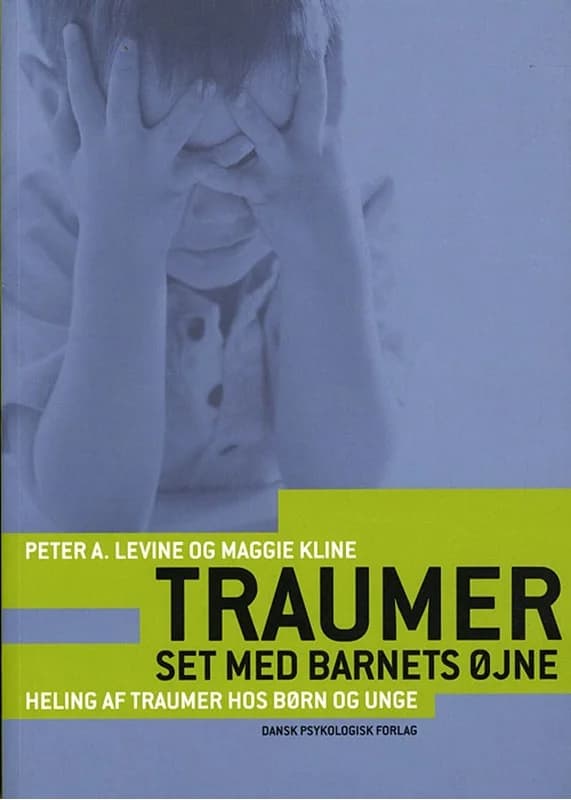 Traumer set med barnets øjne (2, 2012) | Peter A. Levine,Maggie Kline