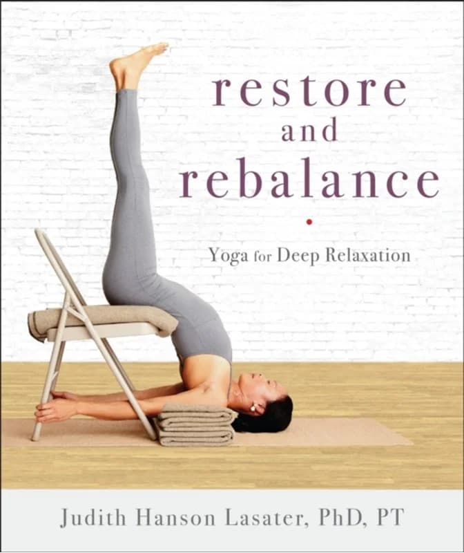 Restore and Rebalance (4, 2017) | P. T. Judith Hanson Lasater,Judith Hanson Lasater