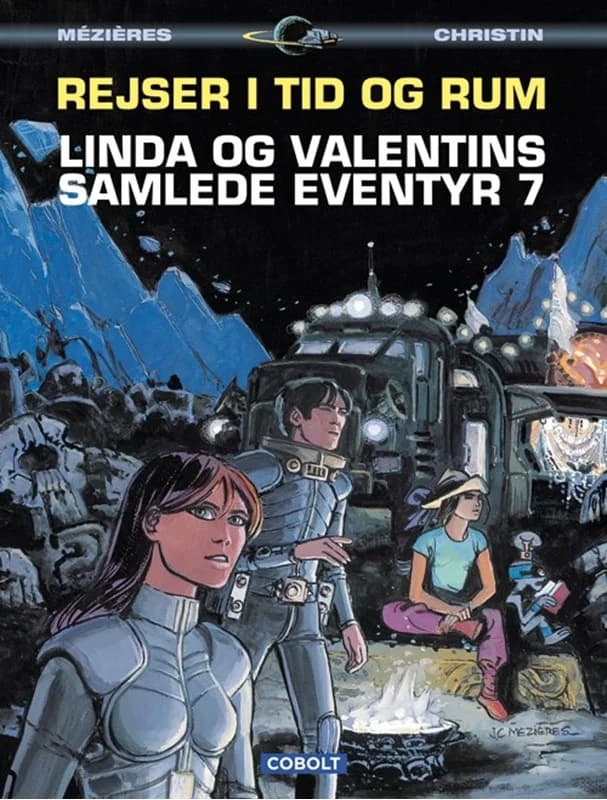 Linda og Valentins samlede eventyr 7: Rejser i tid og rum (1, 2013) | Jean-Claude Mézières,Pierre Christin