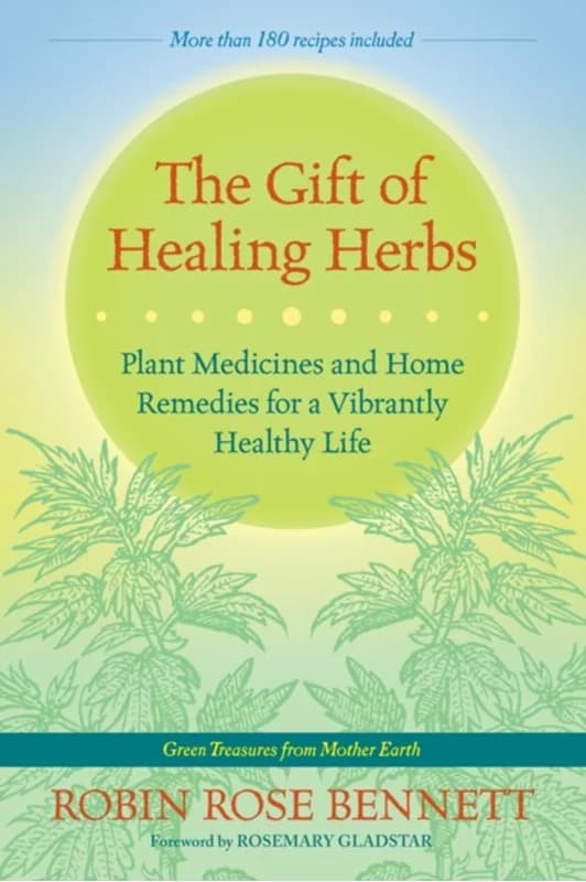 The Gift of Healing Herbs (4, 2014) | Robin Rose Bennett