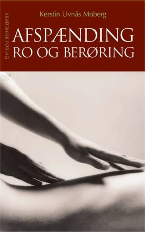 Afspænding, ro og berøring (2, 2010) | Kerstin Uvnäs Moberg