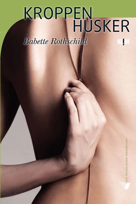 Kroppen husker (2, 2011) | Babette Rothschild