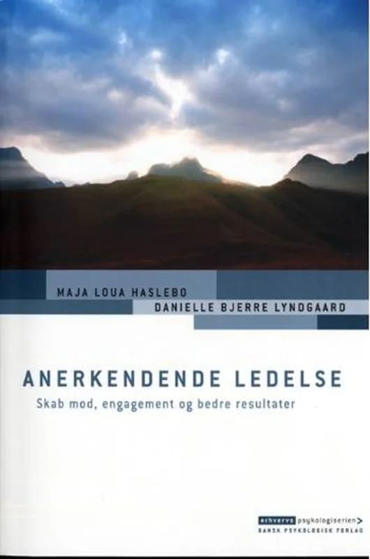 Anerkendende ledelse (2, 2007) | Maja Loua Haslebo Danielle Bjerre Lyndgaard