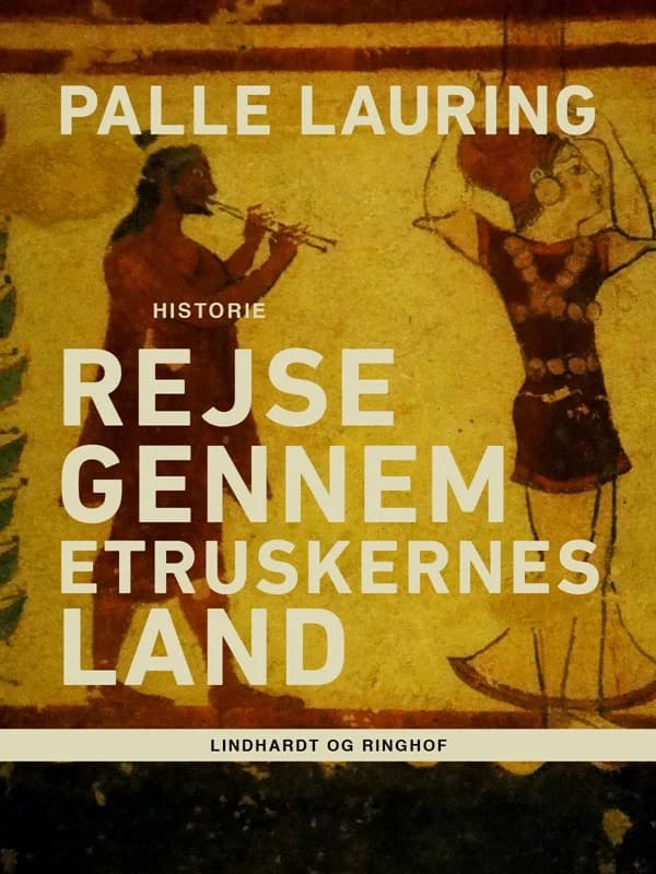 Rejse gennem etruskernes land (0, 2016) | Palle Lauring