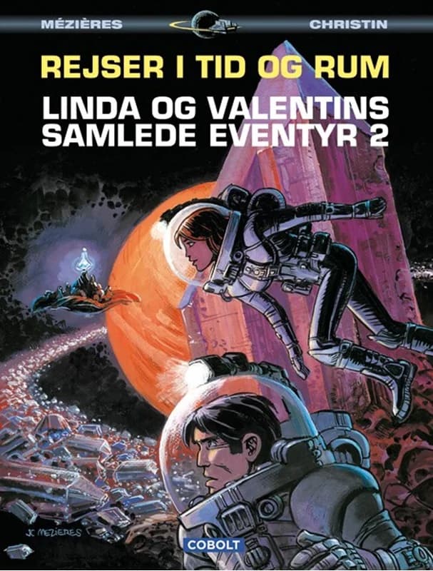 Linda og Valentins samlede eventyr 2: Rejser i tid og rum (1, 2011) | Pierre Christin,Jean-Claude Mézières