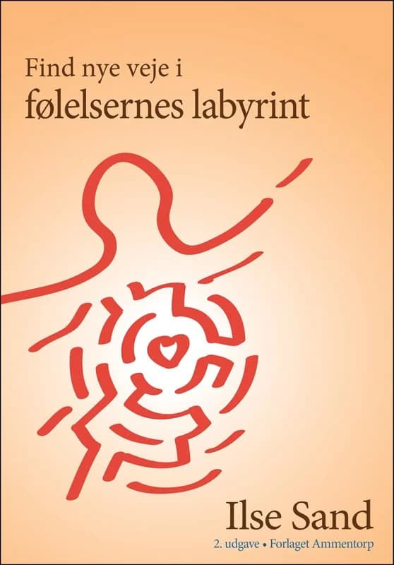 Find nye veje i følelsernes labyrint (2, 2016) | Ilse Sand