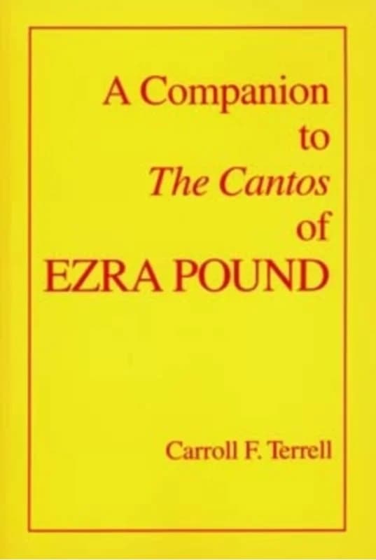 A Companion to the Cantos of Ezra Pound V 1&2 Combined (4, 1993) | Carroll F. Terrell