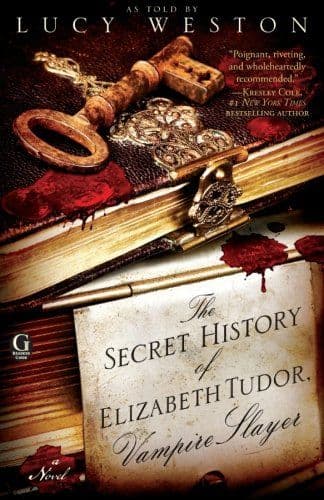Secret History of Elizabeth Tudor: The Vampire Slayer - 978-1-4391-9033-3